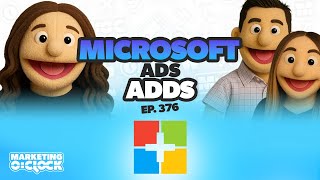Microsoft Ads Announces LinkedIn Audience Signals, Test Feeds Maturity Score & More | Episode 376