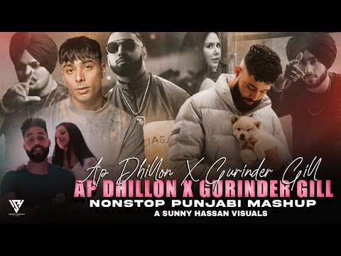 Ap Dhillon & Gurinder Gill - Nonstop Punjabi Mashup 2024 | Nonstop Jukebox Mashup | Sunny Hassan