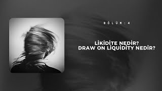 Bölüm 4 : Likidite  ve Draw On Liquidity Nedir?