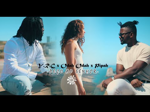 Y.R.C X Pipah X Odah Odah- Peço ao Senhor || Video UHD 4K|| Prod:Bakery Beats