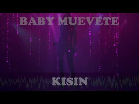 Kisin SC - 🔥 Baby Muevete 🔥