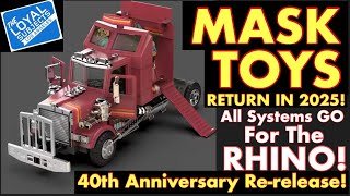 M.A.S.K. TOYS - All Systems GO…..For The RHINO! Loyal Subjects 40th Anniversary 2025 Re-release!