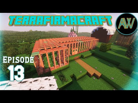 Building a Greenhouse - TerraFirmaCraft Ep. 13