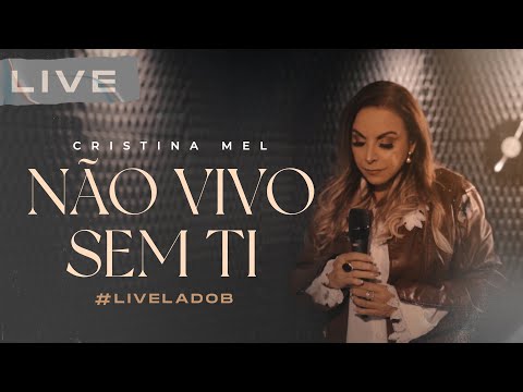 Cristina Mel - Não Vivo Sem Ti (Live Memórias & Canções - Lado B)
