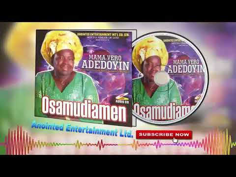 Benin Gospel Music ►Mama Vero Adedoyin - Osamudiamen [Full Album]