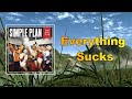 Simple Plan - Everything Sucks (Lyrics)