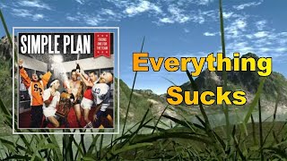 Simple Plan - Everything Sucks (Lyrics)