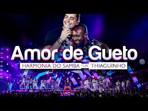 Harmonia do Samba feat. Thiaguinho - Amor de Gueto (Clipe Oficial)