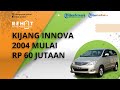 BREAK The 2004 Toyota Kijang Innova A Family Favorite Is Priced At A Low Price Starting At IDR