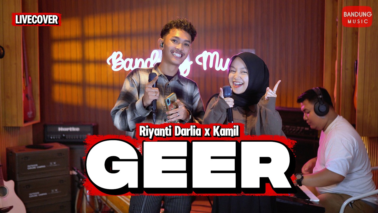 GEER - Riyanti Darlia x Kamil [ LIVE COVER ]