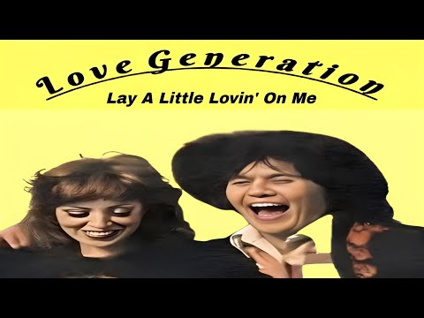 LOVE GENERATION - Lay A Little Lovin' On Me
