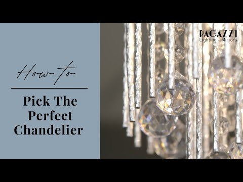 How To Pick The Perfect Chandelier | Pagazzi