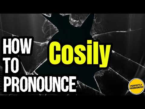 How To Pronounce Cosily? (CORRECTLY) Meaning & Pronunciation