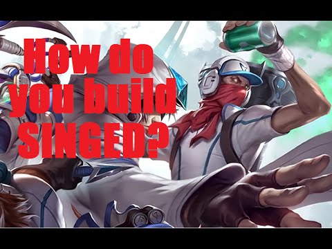 How do you build Singed?