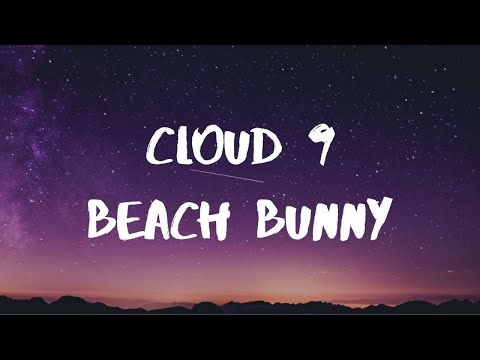 Beach Bunny- Cloud 9 Lyrics