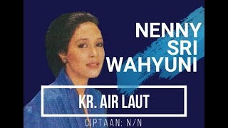 Download lagu Kr. AIR LAUT - Nenny Sri Wahyuni mp3