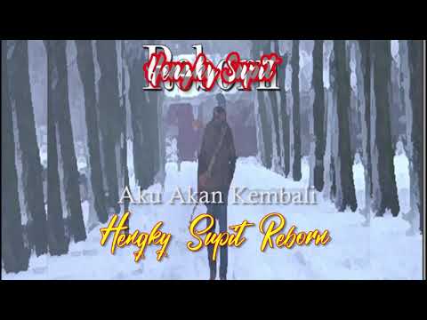 HENGKY SUPIT REBORN - AKU AKAN KEMBALI (Album)