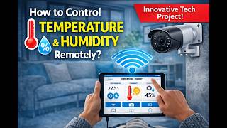 🌡️💻How to Control Temperature and Humidity Remotely? | Innovative Tech Project!🌡️💻