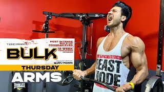 Thursday - Arms | BULK Mass Building Program | Guru Mann | Health & Fitness