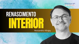 Renascimento Interior | Rossandro Klinjey, ✂️ palestra espírita #espiritualidade #espiritismo