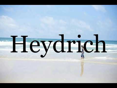 How To Pronounce Heydrich🌈🌈🌈🌈🌈🌈Pronunciation Of Heydrich