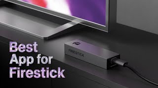 GREAT STREAMING APP FOR THE FIRESTICK