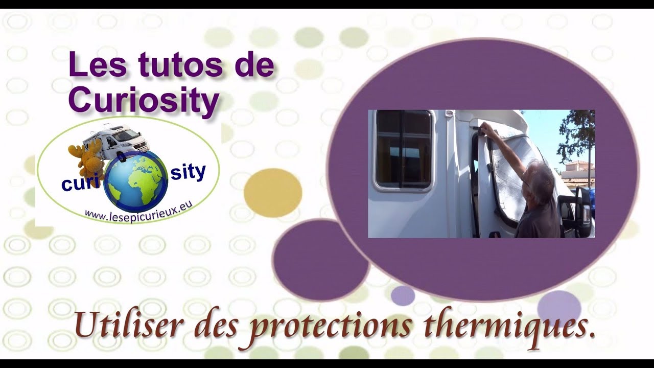 LES PROTECTIONS THERMIQUES POUR CAMPING-CAR