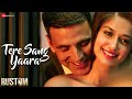 Tere Sang Yaara Full Video Rustom Akshay Kumar Ileana D Cruz Arko Manoj M