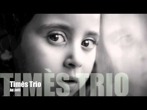 Timès Trio - Ad Jatti - add percussions Martine Noschese