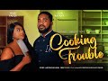 COOKING TROUBLE (THE MOVIE) || LATEST NOLLYWOOD MOVIES 2022 || NAZO EKEZIE MOVIE