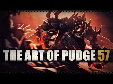 Dota 2 - The Art of Pudge - EP. 57