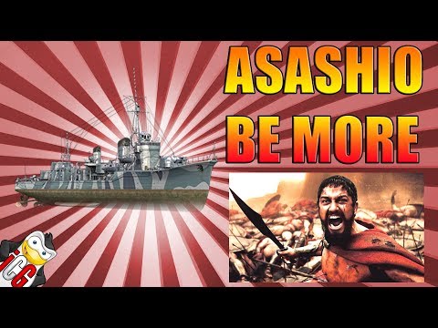 World of Warships - Asashio BE MORE AGGRESSIVE!