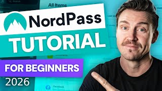 NordPass Tutorial 2026 for Beginners | EVERYTHING You Need T
