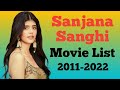 Sanjana Sanghi All Movie List 2011-2022 || Ashu Da Adda