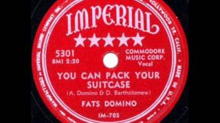 FATS DOMINO  You Can Pack Your Suitcase  1954