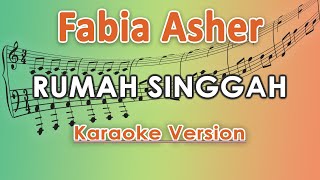 Download lagu Fabio Asher - Rumah Singgah (Karaoke Lirik Tanpa Vokal) mp3