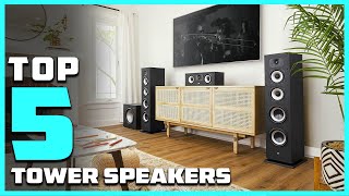 Top 5 Best Tower Speakers in 2025 | Reviews, Prices & Where to Buy