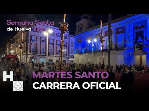MARTES SANTO CARRERA OFICIAL - SEMANA SANTA DE HUELVA 2025
