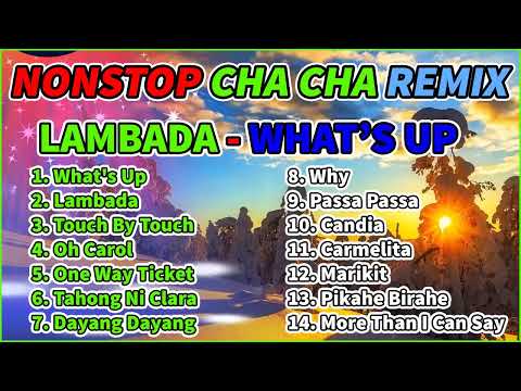 DISCO CHACHA REMIX 2023 ! LAMBADA - WHAT'S UP CHACHA REMIX 2023