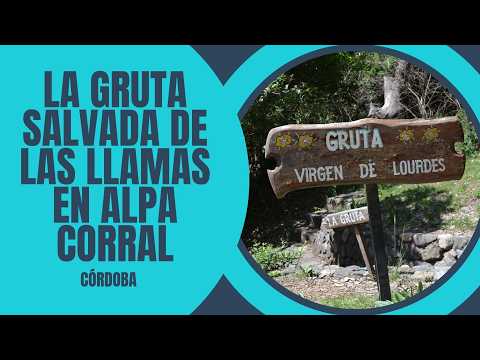 GRUTA SALVADA DE LAS LLAMAS  EN ALPA CORRAL – Córdoba