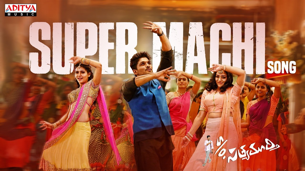 Super Machi Song | S/o Satyamurthy | Allu Arjun, Samantha, Nithya Menen| Devi Sri Prasad | Trivikram