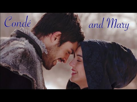 Reign: Condé and Mary’s Story