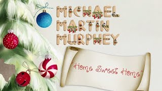 Michael Martin Murphey - Home Sweet Home (Acoustic, Lyric Video), 1991