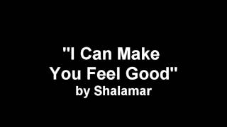 I Can Make you Feel Good by Shalamar!