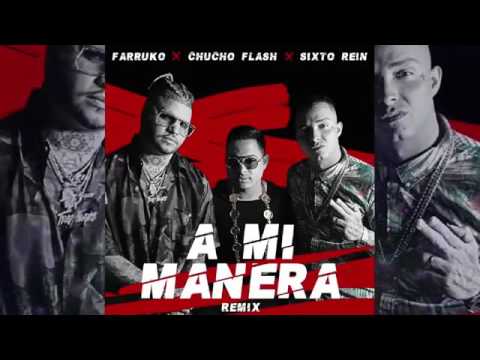 Farruko Ft.Sixto Rein Y Chucho Flash – A Mi Manera (Official Remix) (Audio)