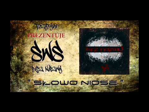 SWS/BEZ NAZWY - "SŁOWO NIOSĘ"