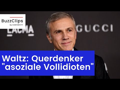 Hollywoodstar Waltz: Querdenker sind "asoziale Vollidioten"