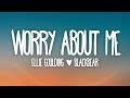 Ellie Goulding blackbear Worry About