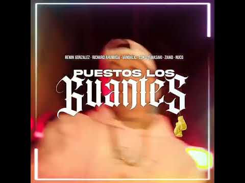 Coco Yamasaki ft Richar ahumada  Nuco , Vandaloko , Remik proximamente(Puestos Los Guantes)
