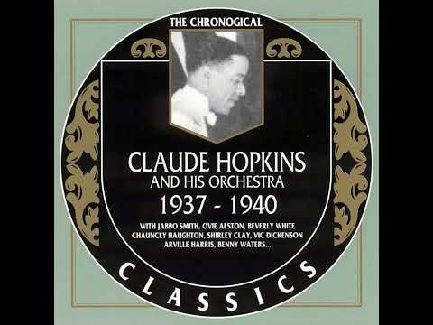 CLAUDE HOPKINS AND HIS ORCHESTRA 1937-1940 (1993) (FULL ALBUM)